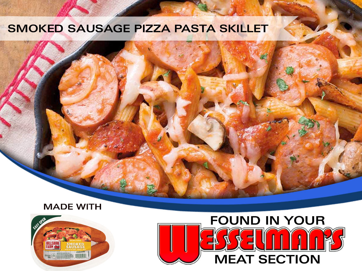 Smoked Sausage Pizza Pasta Skillet made with Hillshire Farms Smoked Sausage found in your Wesselman's meat section.
